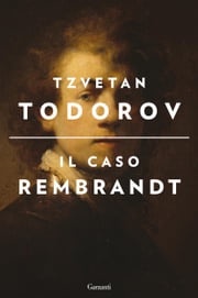 Il caso Rembrandt Tzvetan Todorov