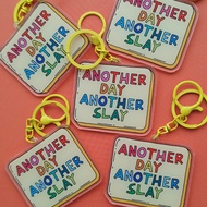 Acrylic Keychain - Another Day Another Slay