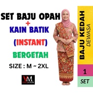 COMBO SET BAJU OPAH KEDAH KLASIK + KAIN BATIK INSTANT BERGETAH SEPASANG UNTUK DEWASA