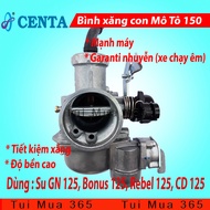 [HCM]Bình Xăng Con Mô Tô 150 Su GN 125 Bonus 125 Rebel 125 CD 125 Tiết Kiệm Xăng