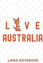 Love Australia Notebook: Gift for Australia Lover, for Australia Day