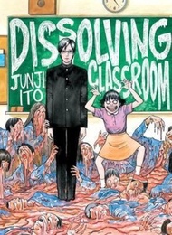 Junji Ito's Dissolving Classroom by Junji Ito (US edition, paperback)