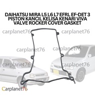 DAIHATSU MIRA L5 L6 L7 EFRL EF-DET 3 PISTON KANCIL KELISA KENARI VIVA VALVE ROCKER COVER GASKET