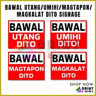 ❖ ⊕ ﹊ LAMINATED BAWAL Utang/ Umihi/ Magtapon/ Magkalat dito SIGNAGES (MAKAPAL)