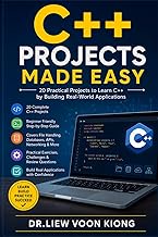 C++ Projects Made Easy: Build 20 Real-World Applications with Modern C++, Visual Studio 2026, CMake,