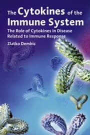 The Cytokines of the Immune System Zlatko Dembic