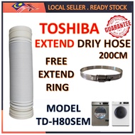 TOSHIBA DRYER HOSE 2 METER WITH CLIP (FOR EXTEND ONLY) TOSHIBA DRYER TD-H80SEM 7KG EXTENSION HOSE to