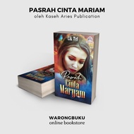 Kaseh Aries Publication - Pasrah Cinta Maryam | novel melayu | novel cinta