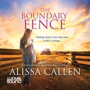 The Boundary Fence Alissa Callen
