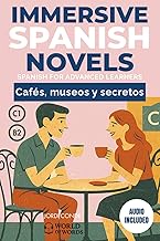 Cafés, Museos Y Secretos: A full-length Spanish novel (200 pages) for intermediate/advanced learners