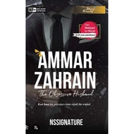 AMMAR ZAHRAIN THE OBSESSIVE HUSBAND by NSSIGNATURE | HARD COVER