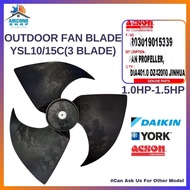 YORK/DAIKIN/ACSON OUTDOOR FAN BLADE(3 BLADE) ORIGINAL 100% YSL 10/15C 1HP-1.5HP AIR-CONDITIONER WALL