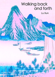 Walking Back And Forth: 理智与情感 爱玛 曼斯菲尔德庄园 威尼斯商人 简爱 十日谈 神曲 忏悔录 鲁宾学漂流记 格列佛游记, 飘 战争与和平 复活 巴黎圣母院 雾都孤儿 苦儿流