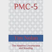 Pmc-5: The Adaptive Unconscious and Scouting