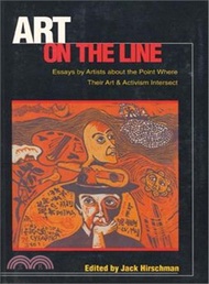 44018.Art on the Line ─ Essays by Artists About the Point Where Their Art and Activism Intersect