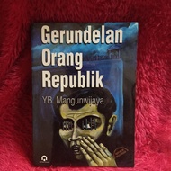 BUKU ANTIK : GERUNDELAN ORANG REPUBLIK BY YB MANGUNWIJAYA