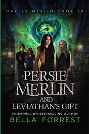 Persie Merlin and Leviathan's Gift Bella Forrest