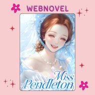 Miss Pendleton • Web Novel •  COMPLETE • ENGLISH