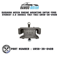 MESIN ENGINE MOUNTING FOR FORD EVEREST 3.0 3000CC TDC1 TDCI UR58-39-040B