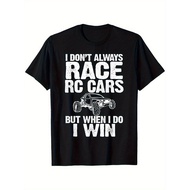 [ Funny RC Racing Shirt] Cotton Funny RC Racing Shirt - RC Car Racing RC Truck RC Buggy T-Shirt for