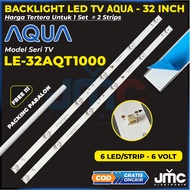 AQUA 32 INCH LED TV BACKLIGHT LE32AQT1000 32AQT1000 CRH-K320K6003030T02066CJ-REV1.5 I