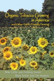 Organic Tobacco Growing in America Mike Little