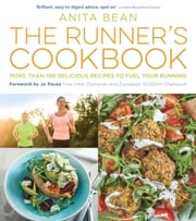 The Runner's Cookbook MS Anita Bean