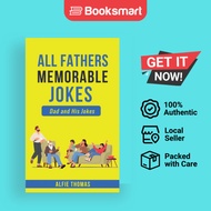 Father's Memorable Jokes: A Dad and His Jokes by Alfie Thomas (Author) - 9781778259814