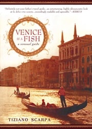 Venice Is a Fish Tiziano Scarpa