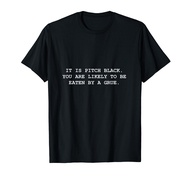 You Are Likely To Be Eaten By A Grue t-shirt