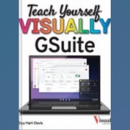 Teach Yourself Visually G Suite (teach Yourself Visually (tech))