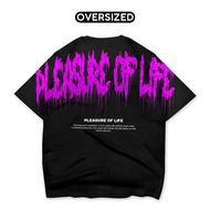 Vejagraphic T-Shirt Pleasure Of Life | Oversize Tshirt Men And Women - A4932