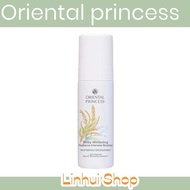 Oriental Princess Milky Whitening Radiance Intensive Booster Whitening Deodorant 70 ml. rollon  โรลออน ลูกกลิ้ง  มีให้เลือก 1ขวด / 2 ขวด  / 3 ขวด