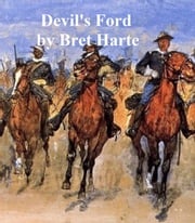 Devil's Ford Bret Harte