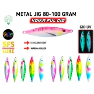 Metal jig 100g/80gram micro jig koika ful gid micro jig 100gram siang malam umpan pancing metal jig