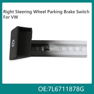 7L6711878G For  Touareg Golf Audi A5 TTS Parking Handbrake Pull Handle Switch 7L6711878G    7L6 711 