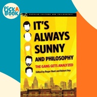 It's Always Sunny and Philosophy - The Gang Gets Analyzed by Robert Arp (US edition, paperback)