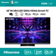 Hisense TV 65EU8H ทีวี 65 นิ้ว 4K Mini LED 120Hz VIDAA U6 Quantum Dot Color Smart TV /DVB-T2 / USB2.0/3.0 / HDMI /AV/ Voice control