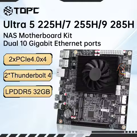TOPC Mini ITX NAS Motherboard Intel Ultra 5 225H Ultra 7 255H Ultra 9 285H Dual 10Gb LAN Thunderbolt