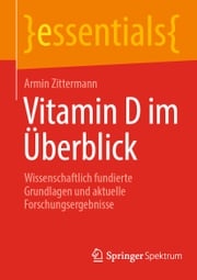Vitamin D im Überblick Armin Zittermann