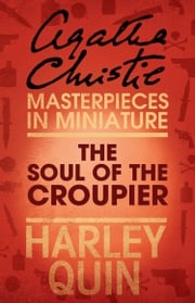 The Soul of the Croupier: An Agatha Christie Short Story Agatha Christie