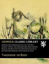 American Anthropologist (n.s.), Vol. XVII, No. I, January - March, 1915. Contributions from the Heye