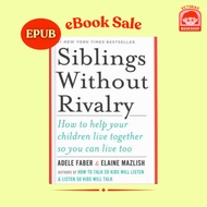 Siblings Without Rivalry by Adele Faber eBook in EPUB format for Kindle Kobo eReaders Mobile Tablets