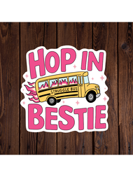 Hop In Bestie, Nhãn dán vui nhộn, Nhãn dán Vinyl cắt khuôn châm biếm, Nhãn dán chống thấm nước và th