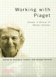 Working With Piaget ─ Essays in Honour of Barbel Inhelder