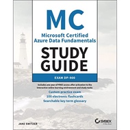 MC Microsoft Certified Azure Data Fundamentals Study Guide: Exam DP-900