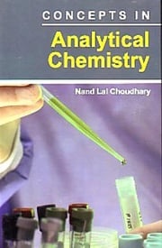 Concepts In Analytical Chemistry Nand Lal Choudhary