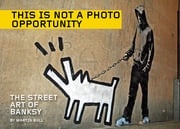 This Is Not a Photo Opportunity Banksy Banksy