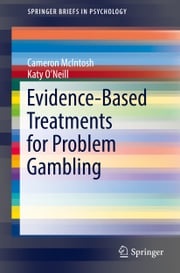 Evidence-Based Treatments for Problem Gambling Cameron McIntosh