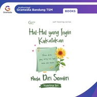 Gramedia Bandung TSM - Self Healing Series: Things Your Own Want to Say Your Own (For Myself YANG Of